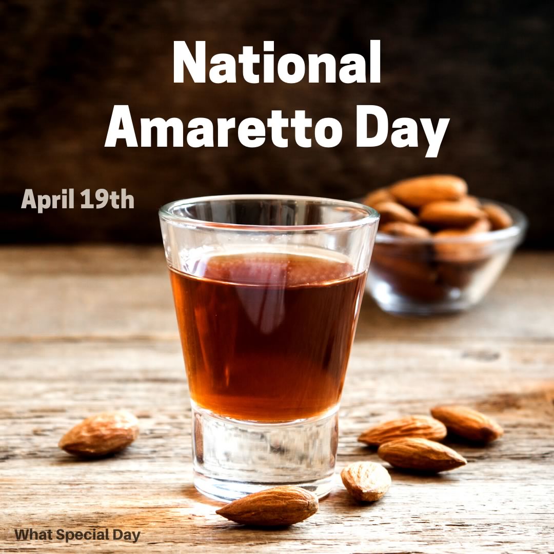 National Amaretto Day. April...