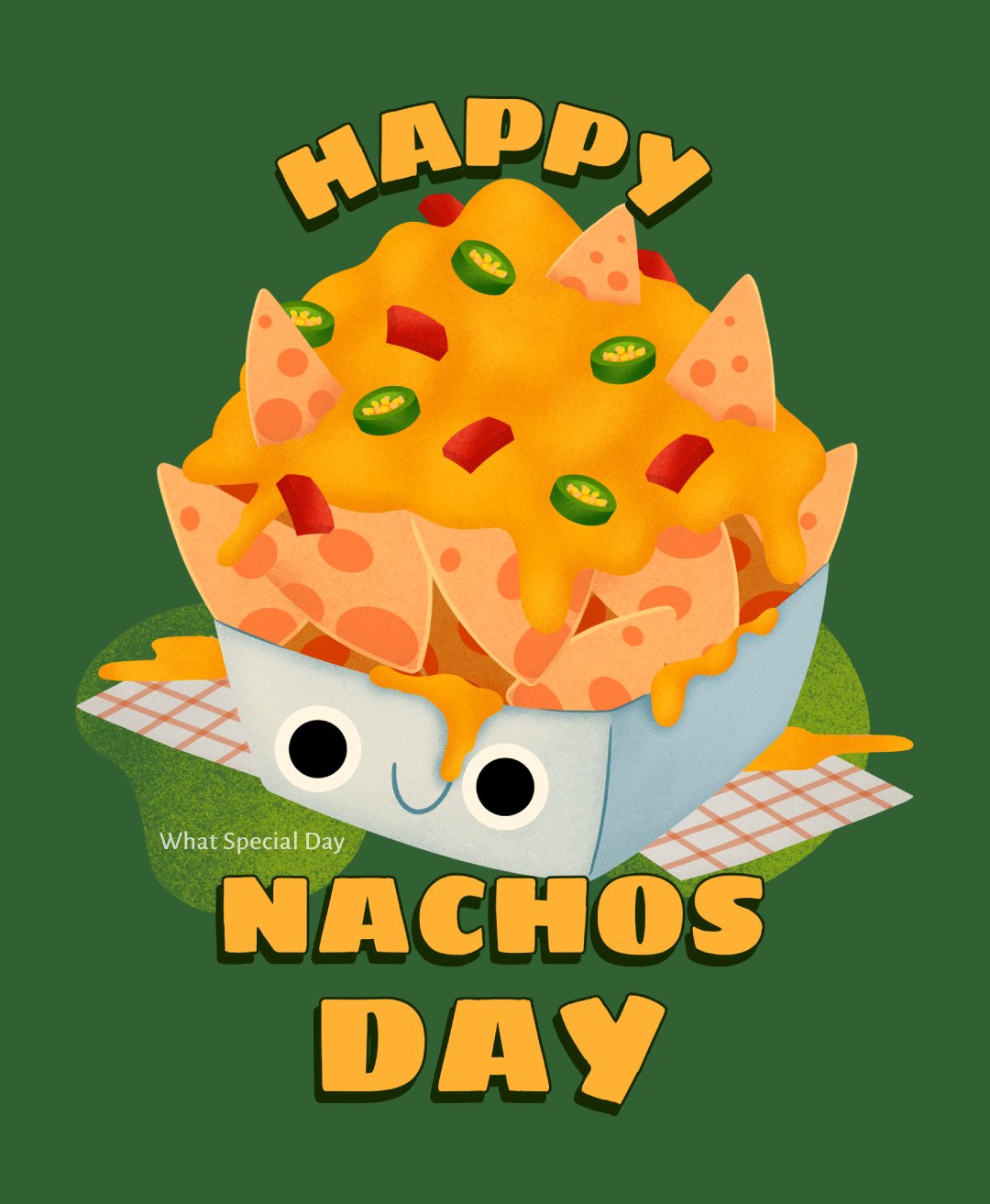 Nachos Day (Nov 6th) What Special Day